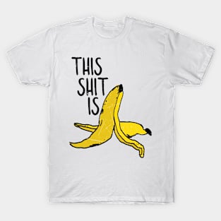 This Shit is... T-Shirt